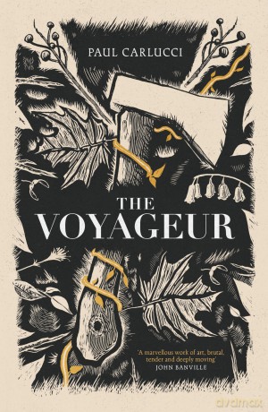 The Voyageur: 'Marvellous work of art' John Banville - Paul Carlucci [KSIĄŻKA]