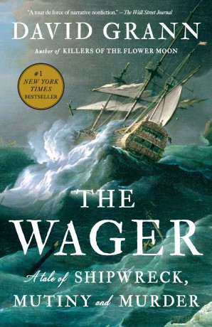 The Wager: A Tale of Shipwreck, Mutiny and Murder - Grann David [KSIĄŻKA]