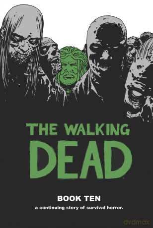 The Walking Dead Book 10 (WALKING DEAD HC) - Robert Kirkman [KSIĄŻKA]