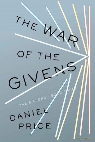 The War of the Givens (Silvers): 3: The Silvers Book Three - Daniel Price [KSIĄŻKA]