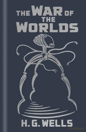 The War of the Worlds (Arcturus Ornate Classics) - H. G. Wells [KSIĄŻKA]