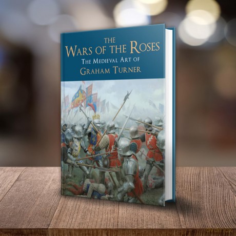 The Wars of the Roses: The Medieval Art of Graham Turner - Graham Turner [KSIĄŻKA]