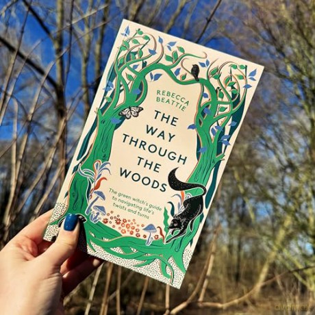 The Way Through the Woods: The Green Witch's Guide to Navigating Life's Ups and Downs - Rebecca Beattie [KSIĄŻKA]