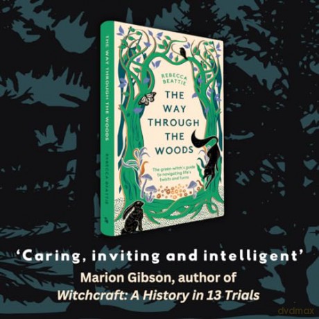 The Way Through the Woods: The Green Witch's Guide to Navigating Life's Ups and Downs - Rebecca Beattie [KSIĄŻKA]