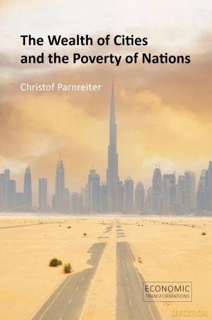 The Wealth of Cities and the Poverty of Nations (Economic Transformations) - Prof. Christof Parnreiter [KSIĄŻKA]