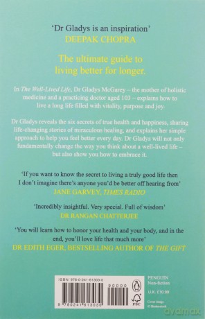 The Well-Lived Life: A 102-Year-Old Doctor's Six Secrets to Health and Happiness at Every Age - Gladys Mcgarey [KSIĄŻKA]