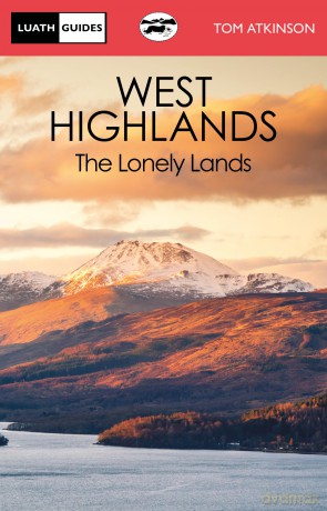 The West Highlands: The Lonely Lands (Luath Guides) - Tom Atkinson [KSIĄŻKA]