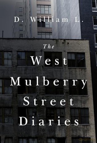 The West Mulberry Street Diaries - D. William L. [KSIĄŻKA]
