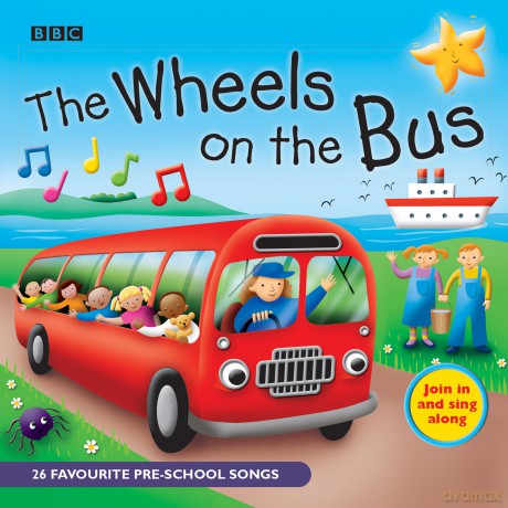 The Wheels On The Bus: Favourite Nursery Rhymes - Bbc [KSIĄŻKA]