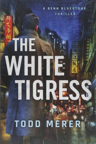 The White Tigress: 2 (A Benn Bluestone Thriller, 2) - Todd Merer [KSIĄŻKA]