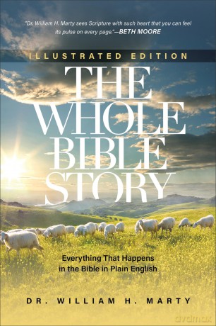 The Whole Bible Story: Everything That Happens in the Bible in Plain English - Dr. William H. Marty [KSIĄŻKA]