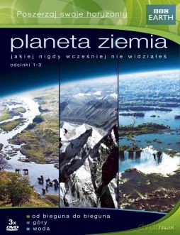 Planeta Ziemia odc. 1-3: Od Bieguna do Bieguna / góry / woda (BBC) [3DVD]