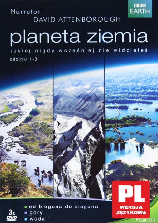 Planeta Ziemia odc. 1-3: Od Bieguna do Bieguna / góry / woda (BBC) [3DVD]