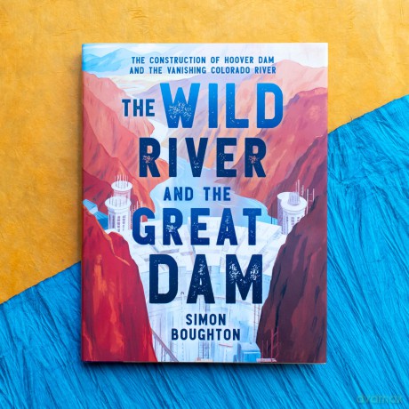 The Wild River and the Great Dam: The Construction of Hoover Dam and the Vanishing Colorado River - Stig Abell [KSIĄŻKA]