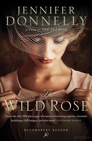 The Wild Rose (Rose Trilogy) - Jennifer Donnelly [KSIĄŻKA]