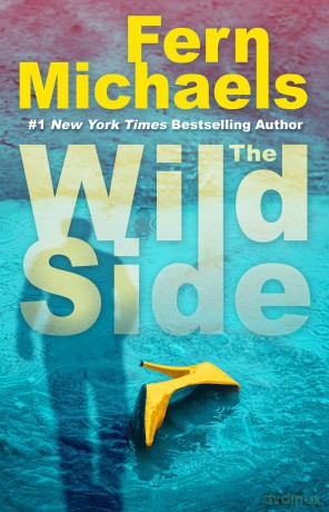 The Wild Side: A Gripping Novel of Suspense - Fern Michaels [KSIĄŻKA]