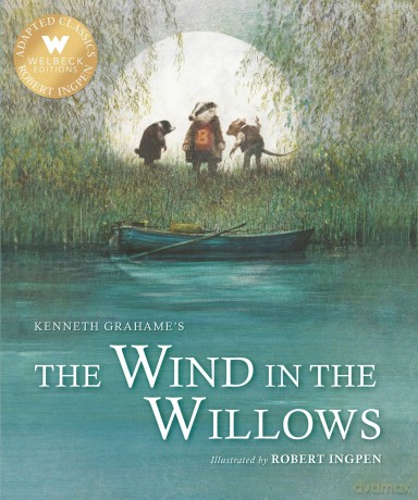 The Wind in the Willows: A Robert Ingpen Illustrated Classic (Robert Ingpen Illustrated Classics) - Kenneth Grahame [KSIĄŻKA]