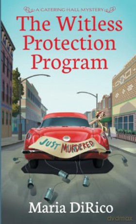 The Witless Protection Program (A Catering Hall Mystery) - Maria DiRico [KSIĄŻKA]