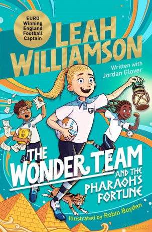 The Wonder Team and the Pharaoh's Fortune: An exciting adventure through time, from the captain of the Euro-winning Lionesses (The Wonder Team, 2) - Leah Williamson [KSIĄŻKA]