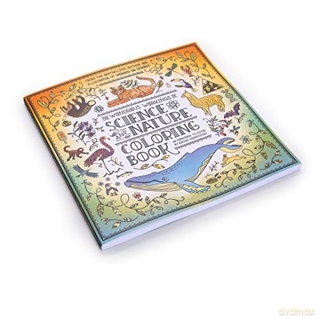 The Wondrous Workings of Science and Nature Coloring Book: 40 Line Drawings to Color - Rachel Ignotofsky [KSIĄŻKA]