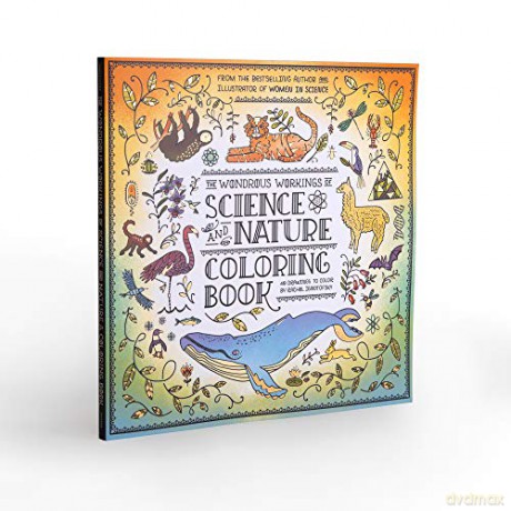 The Wondrous Workings of Science and Nature Coloring Book: 40 Line Drawings to Color - Rachel Ignotofsky [KSIĄŻKA]