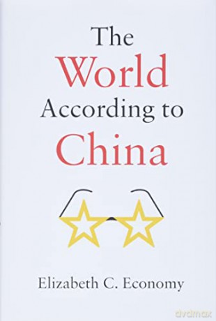 The World According to China - Elizabeth C. Economy [KSIĄŻKA]