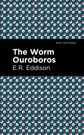 The Worm Ouroboros (Mint Editions (Fantasy and Fairytale)) - E. R. Eddison [KSIĄŻKA]