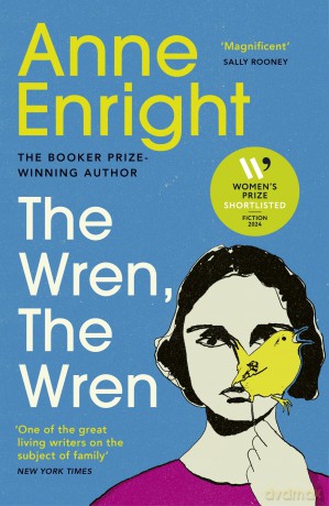 The Wren, The Wren: Shortlisted for the Women's Prize for Fiction 2024 - Anne Enright [KSIĄŻKA]