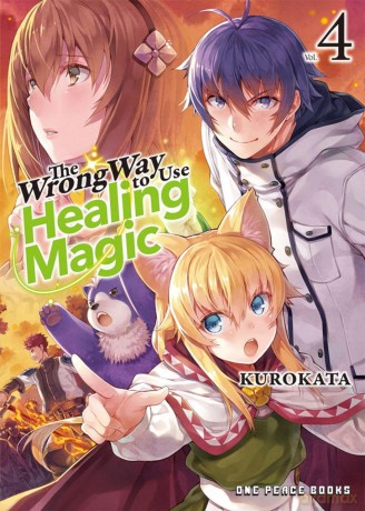The Wrong Way to Use Healing Magic Volume 4: Light Novel (The Wrong Way to Use Healing Magic Series: Light Novel) - KeG Kurokata [KOMIKS]