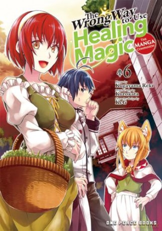 The Wrong Way to Use Healing Magic Volume 6: The Manga Companion (The Wrong Way to Use Healing Magic Series: Manga Companion) - Reki Kurokata [KOMIKS]