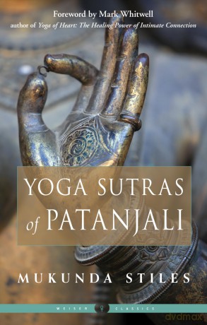 The Yoga Sutras of Patanjali: Weiser Classics - Mukunda Stiles [KSIĄŻKA]
