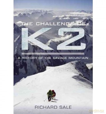 TheChallenge of K2 A History of the Savage Mountain by Sale, Richard (Author) ON Aug-18-2011, Paperback - Richard Sale [KSIĄŻKA]