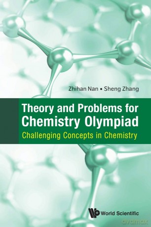Theory and Problems for Chemistry Olympiad: Challenging Concepts in Chemistry - Zhihan Nan [KSIĄŻKA]