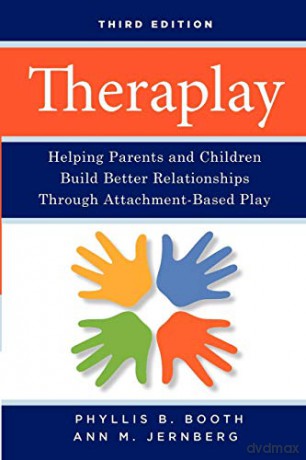 Theraplay 3e: Helping Parents and Children Build Better Relationships Through Attachment-Based Play - Ursula Vernon [KSIĄŻKA]