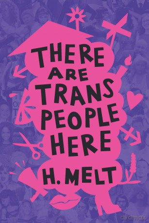 There Are Trans People Here (Breakbeat Poets) - H. Melt [KSIĄŻKA]