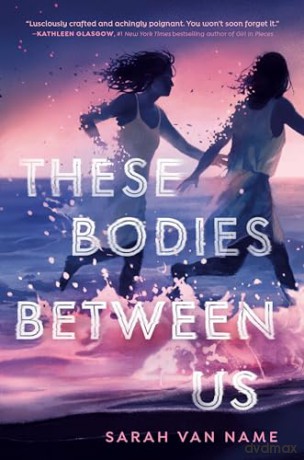 These Bodies Between Us - Sarah Van Name [KSIĄŻKA]