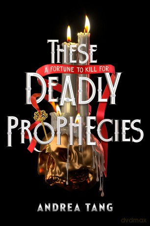 These Deadly Prophecies - Andrea Tang [KSIĄŻKA]