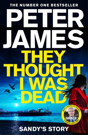 They Thought I Was Dead: Sandy's Story (Roy Grace) - Peter James [KSIĄŻKA]