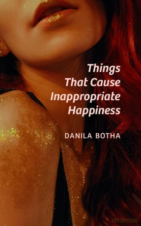Things That Cause Inappropriate Happiness: Volume 216 (Essential Prose Series) [KSIĄŻKA]