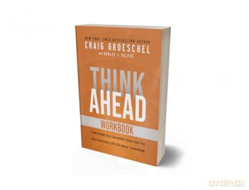 Think Ahead Workbook: The Power of Pre-Deciding for a Better Life - Catherine Baker [KSIĄŻKA]