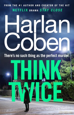 Think Twice: From the #1 bestselling creator of the hit Netflix series Fool Me Once (Myron Bolitar, 12) - Harlan Coben [KSIĄŻKA]