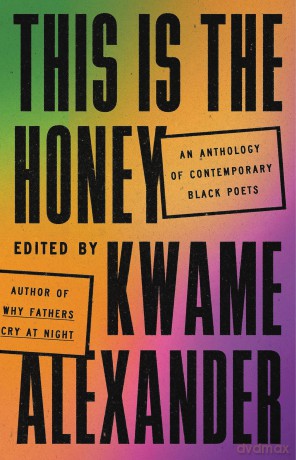 This Is the Honey: An Anthology of Contemporary Black Poets - Liz Fenwick [KSIĄŻKA]