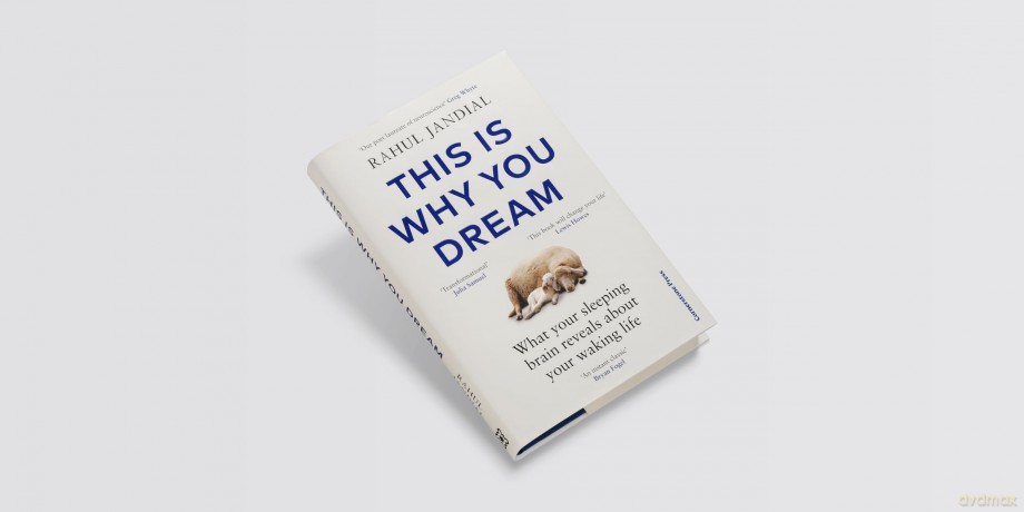 This Is Why You Dream: What your sleeping brain reveals about your waking life - Rahul Jandial [KSIĄŻKA]