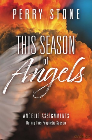 This Season of Angels: What the Bible Reveals about Angelic Encounters - Perry Stone [KSIĄŻKA]