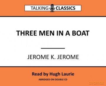 Three Men in a Boat (Talking Classics) - Jerome K. Jerome [KSIĄŻKA]