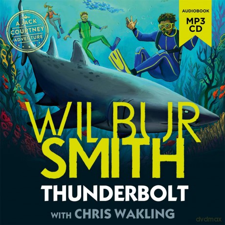 Thunderbolt: A Jack Courtney Adventure (Jack Courtney Adventures) - Wilbur Smith [KSIĄŻKA]