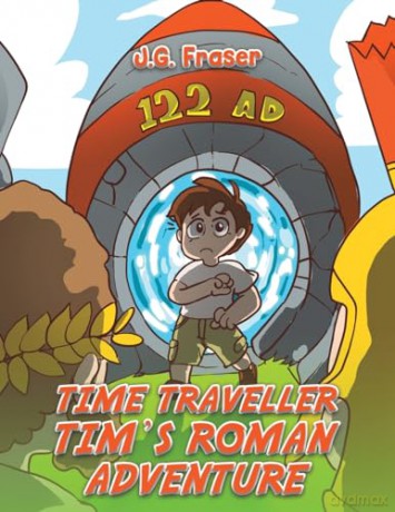 Time Traveller Tim's Roman Adventure - J.G. Fraser [KSIĄŻKA]