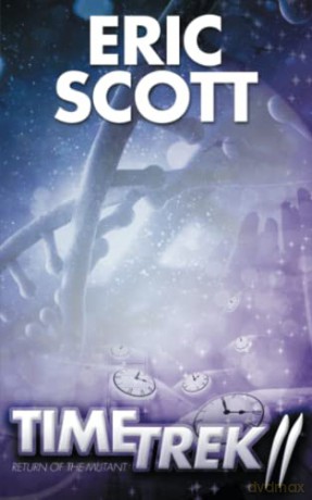 Time Trek 2: Return of the Mutant - Eric Scott [KSIĄŻKA]