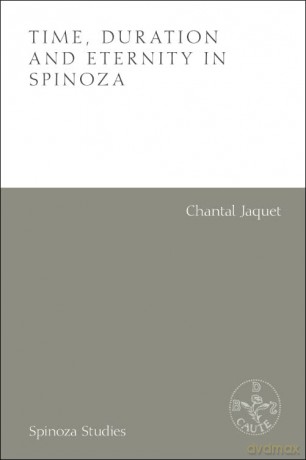 Time, Duration and Eternity in Spinoza (Spinoza Studies) - Chantal Jaquet [KSIĄŻKA]
