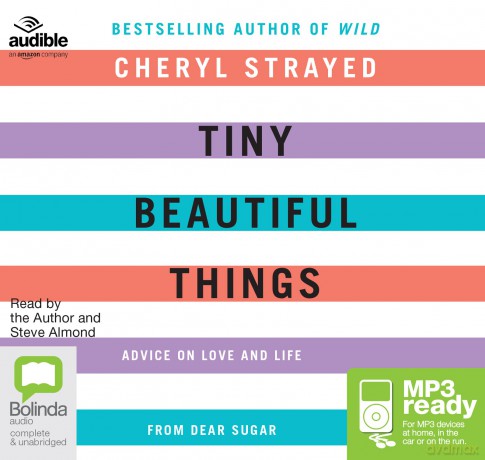 Tiny Beautiful Things: Advice on Love and Life from Dear Sugar - Cheryl Strayed [KSIĄŻKA]